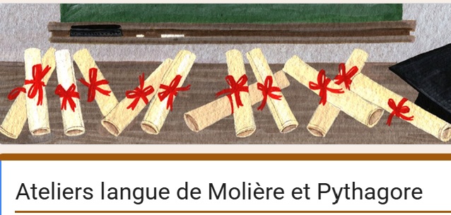 Ateliers langue de Molière et Pythagore - 08/06/26